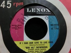 画像1: V-TONE名曲/セルフカバー★BIG AL DOWNING-『IF I HAD OUR LOVE TO LIVE OVER』 