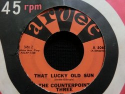 画像1: 高速ロッキン/貴重45オンリー★THE COUNTERPOINT THREE-『THAT LUCKY OLD SUN』 