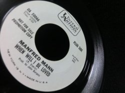 画像2: マンフレッド・マンUS原盤/希少45オンリー★MANFRED MANN-『WHEN WILL I BE LOVED』