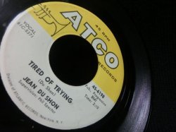 画像2: Phil Spector参加/45オンリー★JEAN DU SHON-『TIRED OF TRYING』