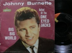 画像2: ジョニー・バーネットUS原盤/Rick Nelson作★JOHNNY BURNETTE-『BIG BIG WORLD』 