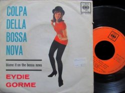 画像1: 大滝詠一 元ネタ/希少Italy Ver.★EYDIE GORME-『恋はボサ・ノバ/BLAME IT ON THE BOSSA NOVA』 